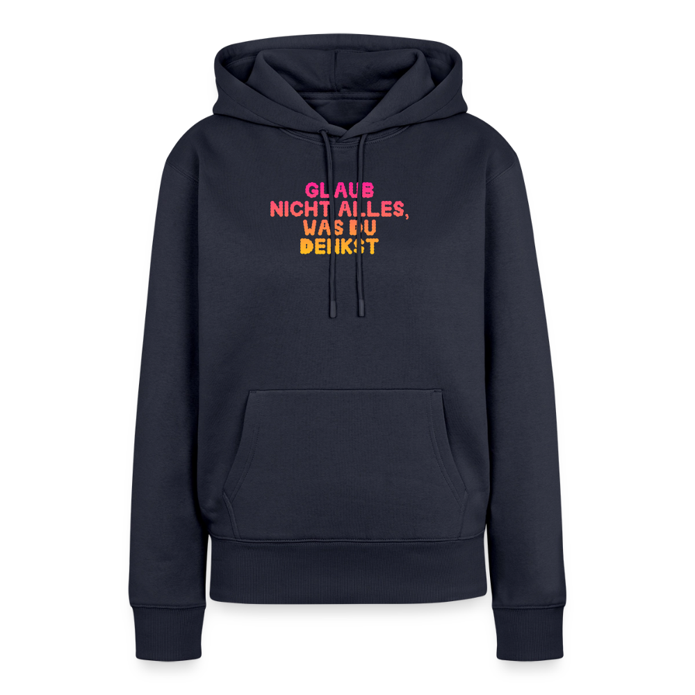 Glaub nicht alles, was du denkst. - navy