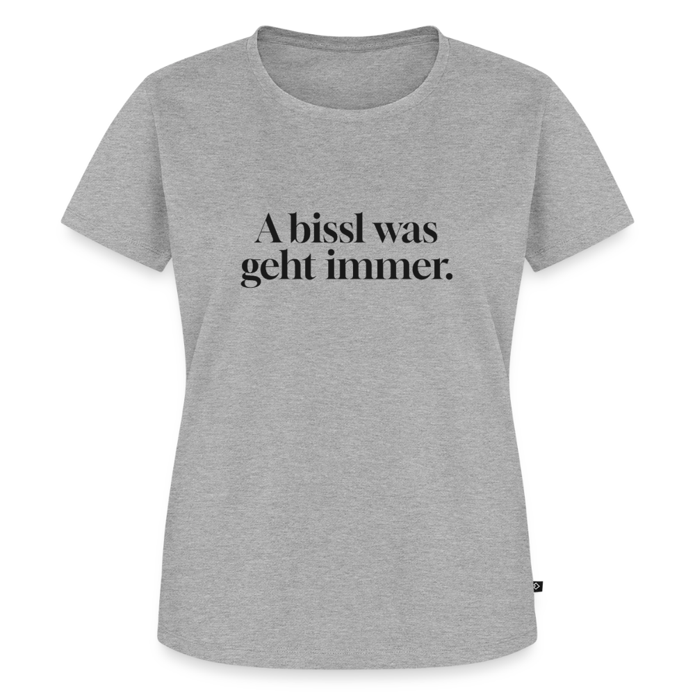 A bissl was geht immer. - heather grey
