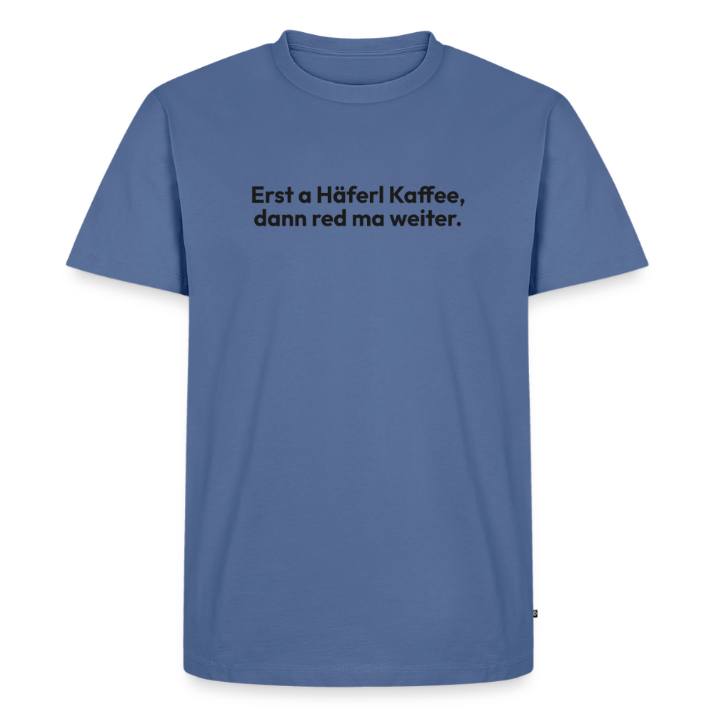 Erst a Häferl Kaffee, dann red Ma weiter. - stone blue