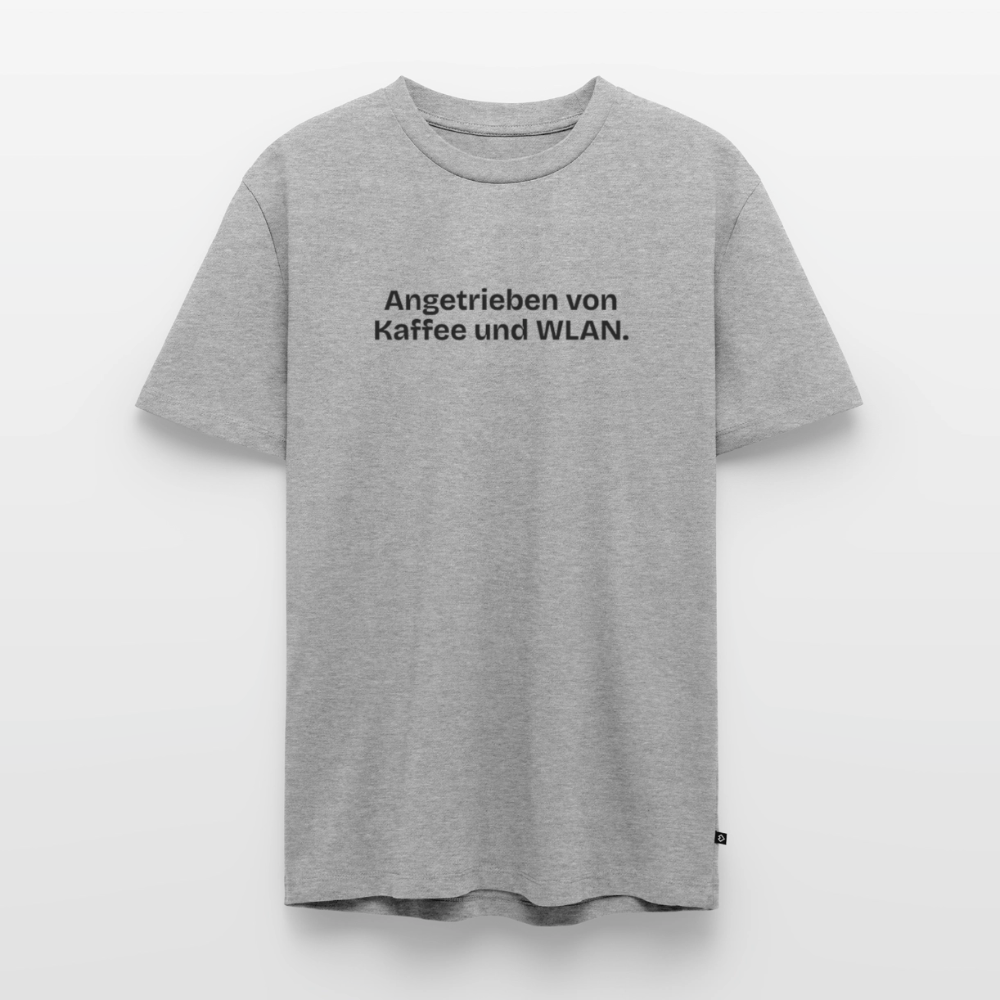 Angetrieben von Kaffee und WLAN. - heather grey