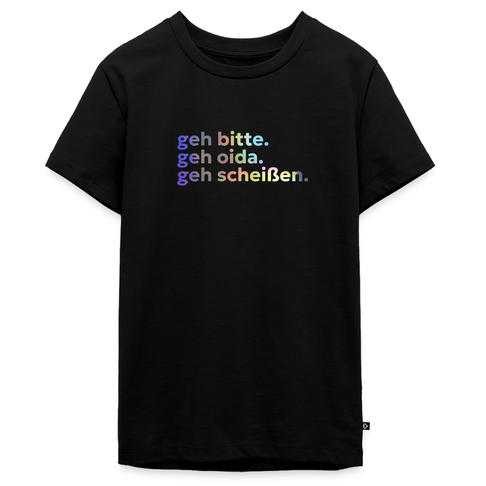 geh bitte. geh oida. geh scheißen. - black