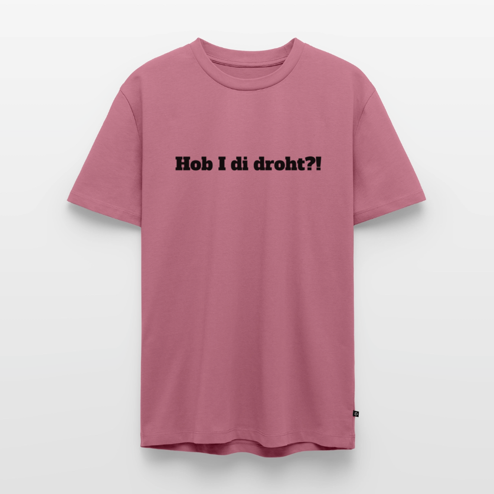 Hob I di droht?! - Mauve