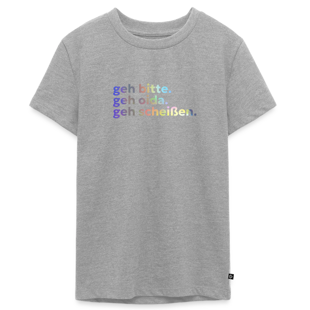 geh bitte. geh oida. geh scheißen. - heather grey