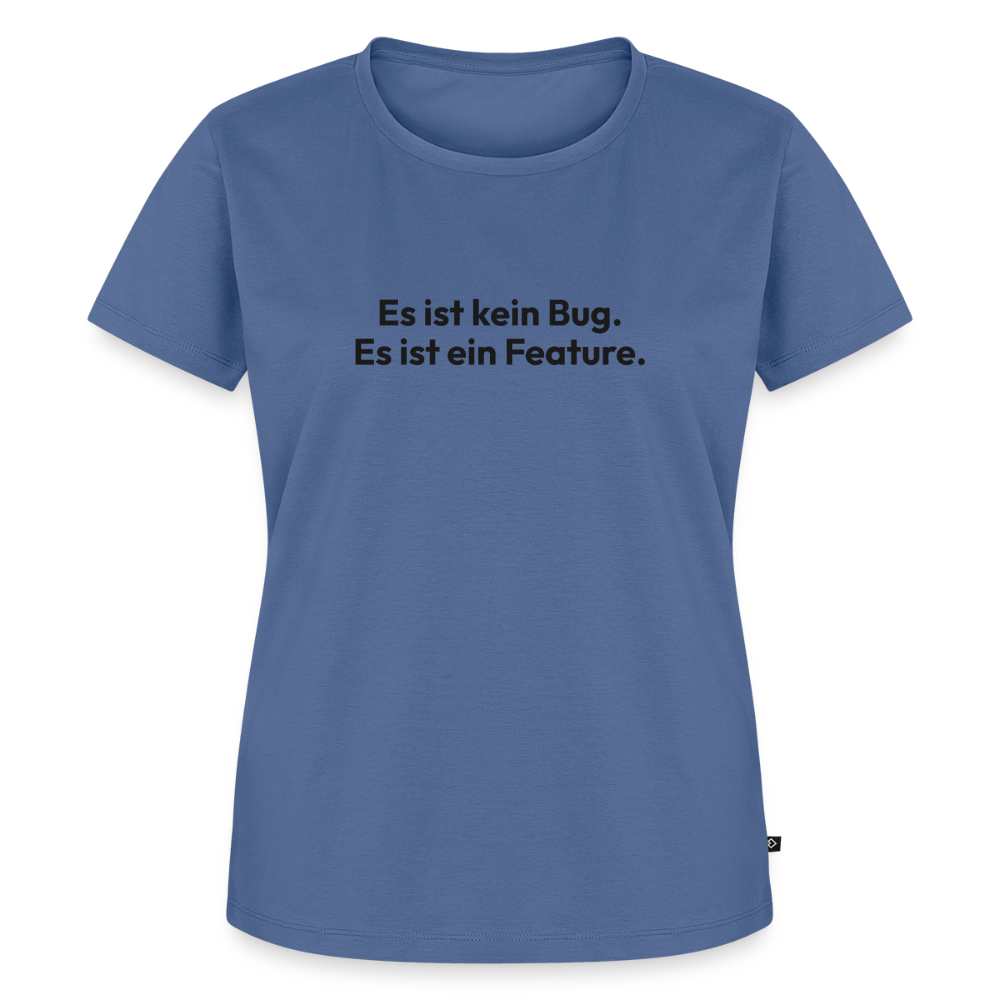 Es ist kein Bug. es ist ein Feature. - stone blue