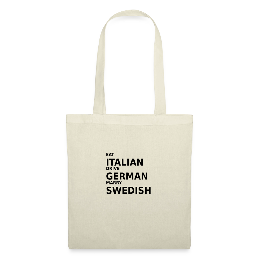 Eat Italian. Drive German. Marry Swedish. - nature