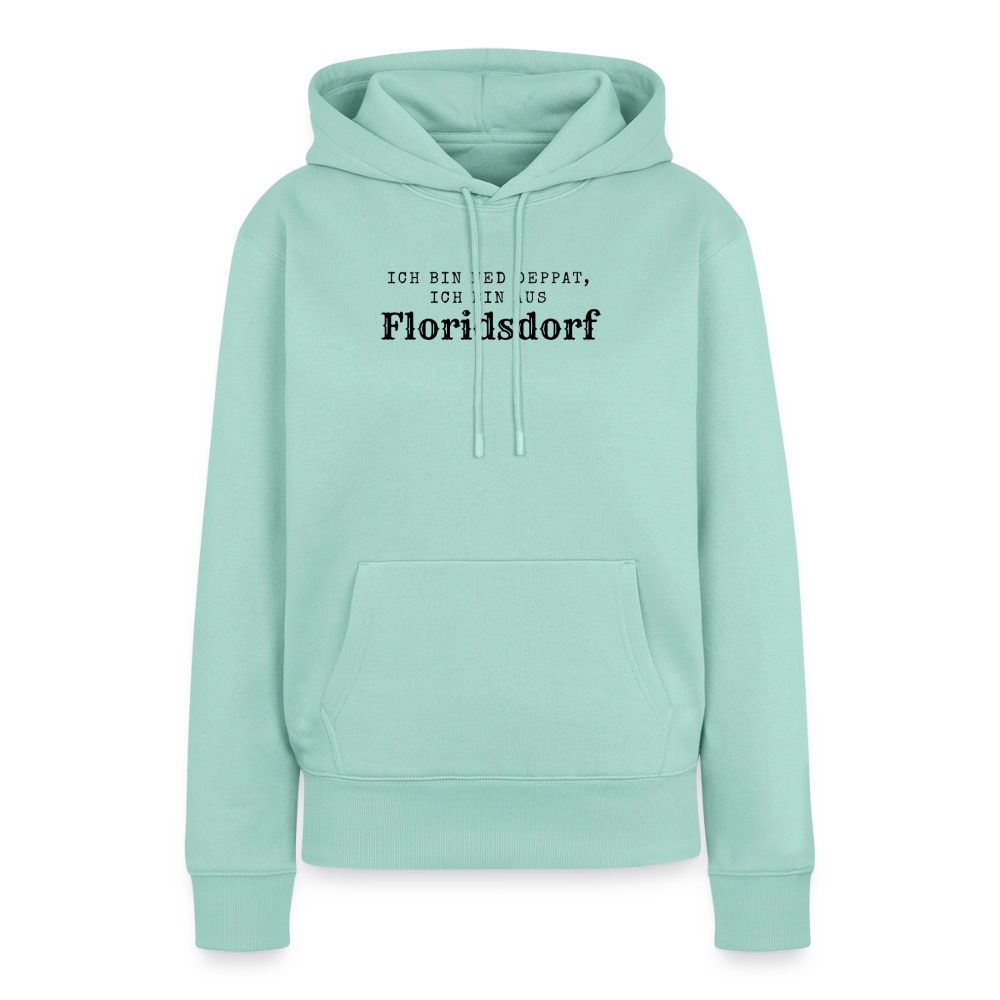 Ich bin ned deppat, ich bin aus Floridsdorf. - mint 