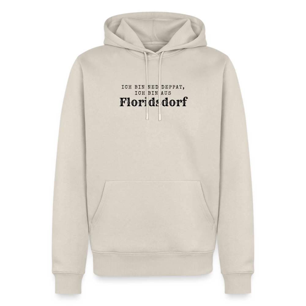 Ich bin ned deppat, ich bin aus Floridsdorf. - beige