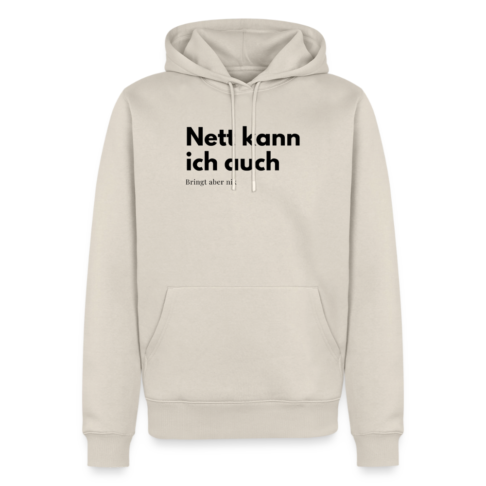 Nett kann ich auch. Bringt aber nix. - beige