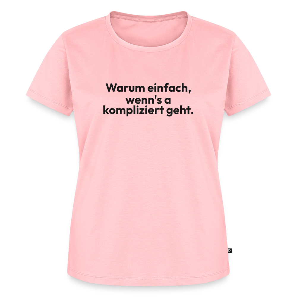 Warum einfach, wenn’s a kompliziert geht. - rose