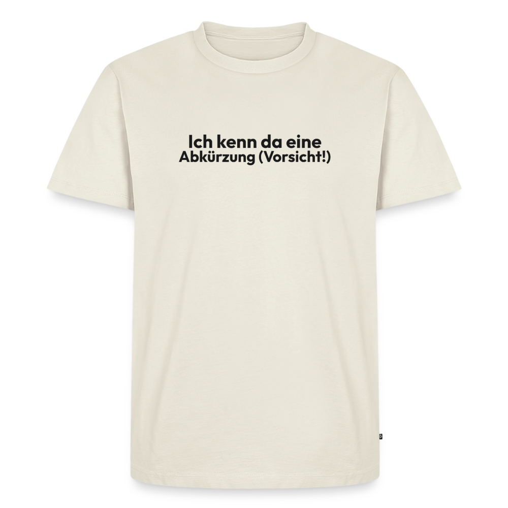 Ich kenne da eine Abkürzung. - off white
