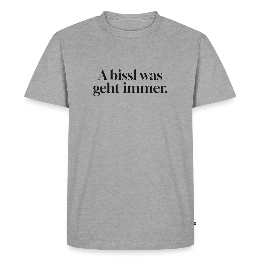 A bissl was geht immer. - heather grey