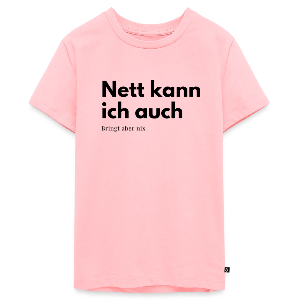Nett kann ich auch. Bringt aber nix. - rose