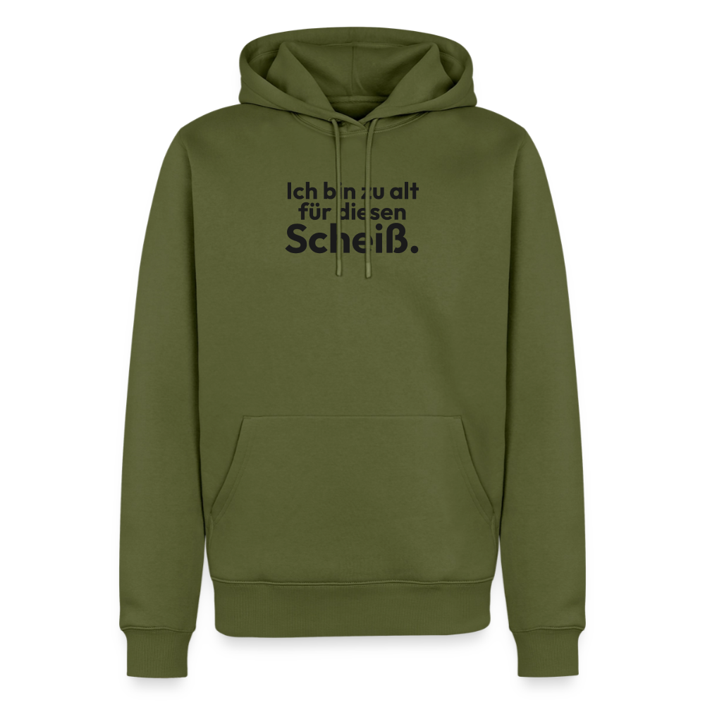 Ich bin zu alt für diesen Scheiß. - khaki