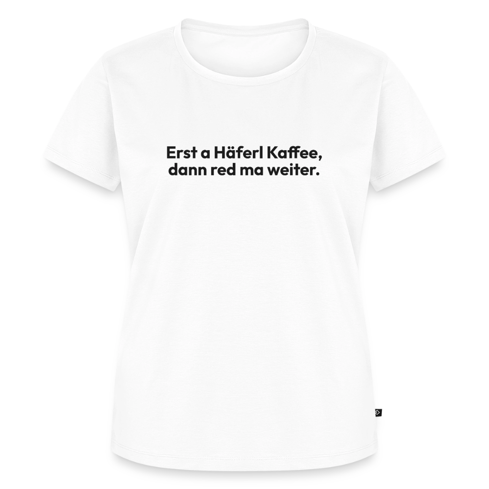 Erst a Häferl Kaffee, dann red Ma weiter. - white