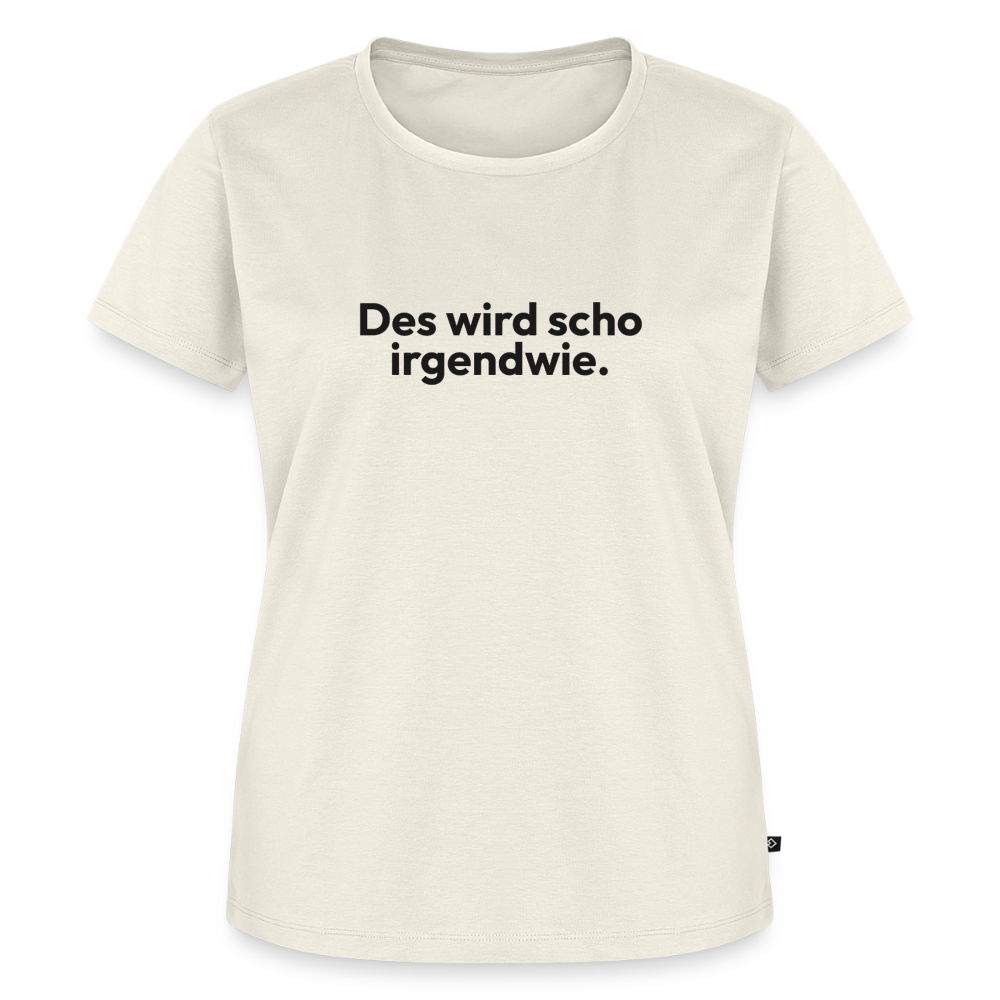 Des wird scho irgendwie. - off white