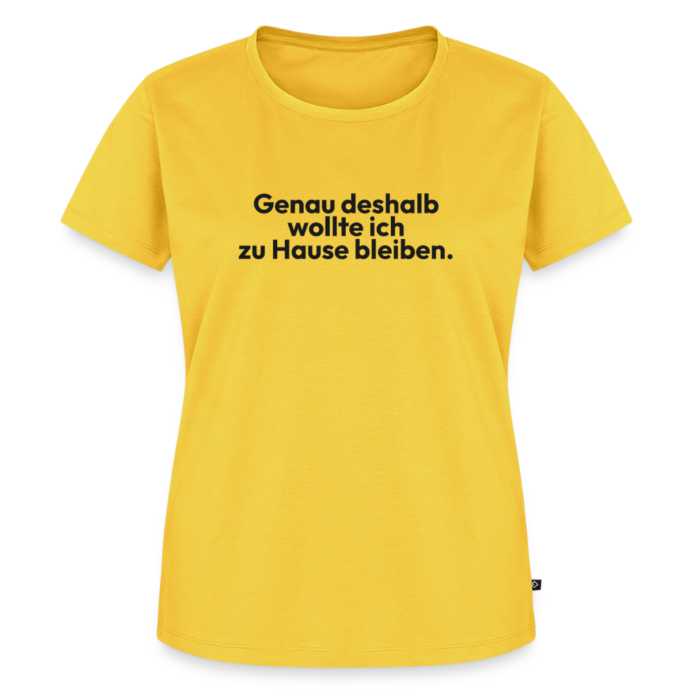Genau deshalb wollte ich zuhause bleiben. - sun yellow