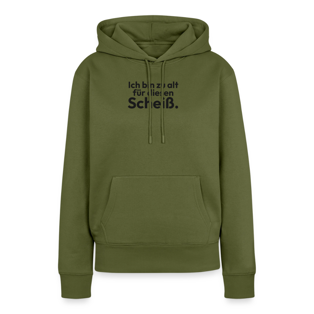 Ich bin zu alt für diesen Scheiß. - khaki