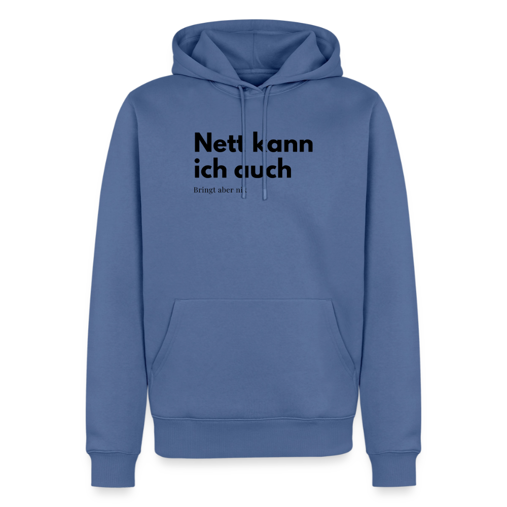 Nett kann ich auch. Bringt aber nix. - stone blue