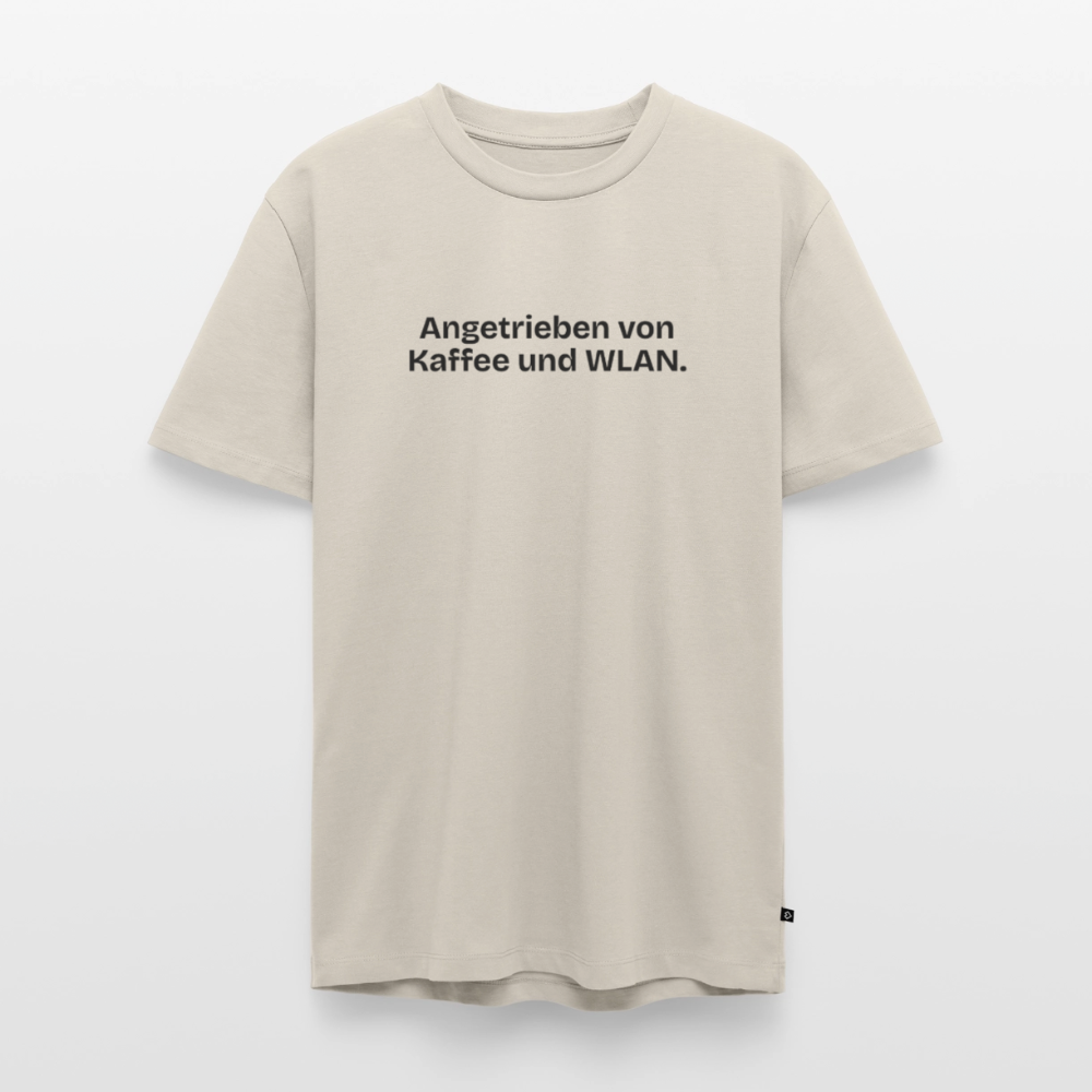 Angetrieben von Kaffee und WLAN. - beige