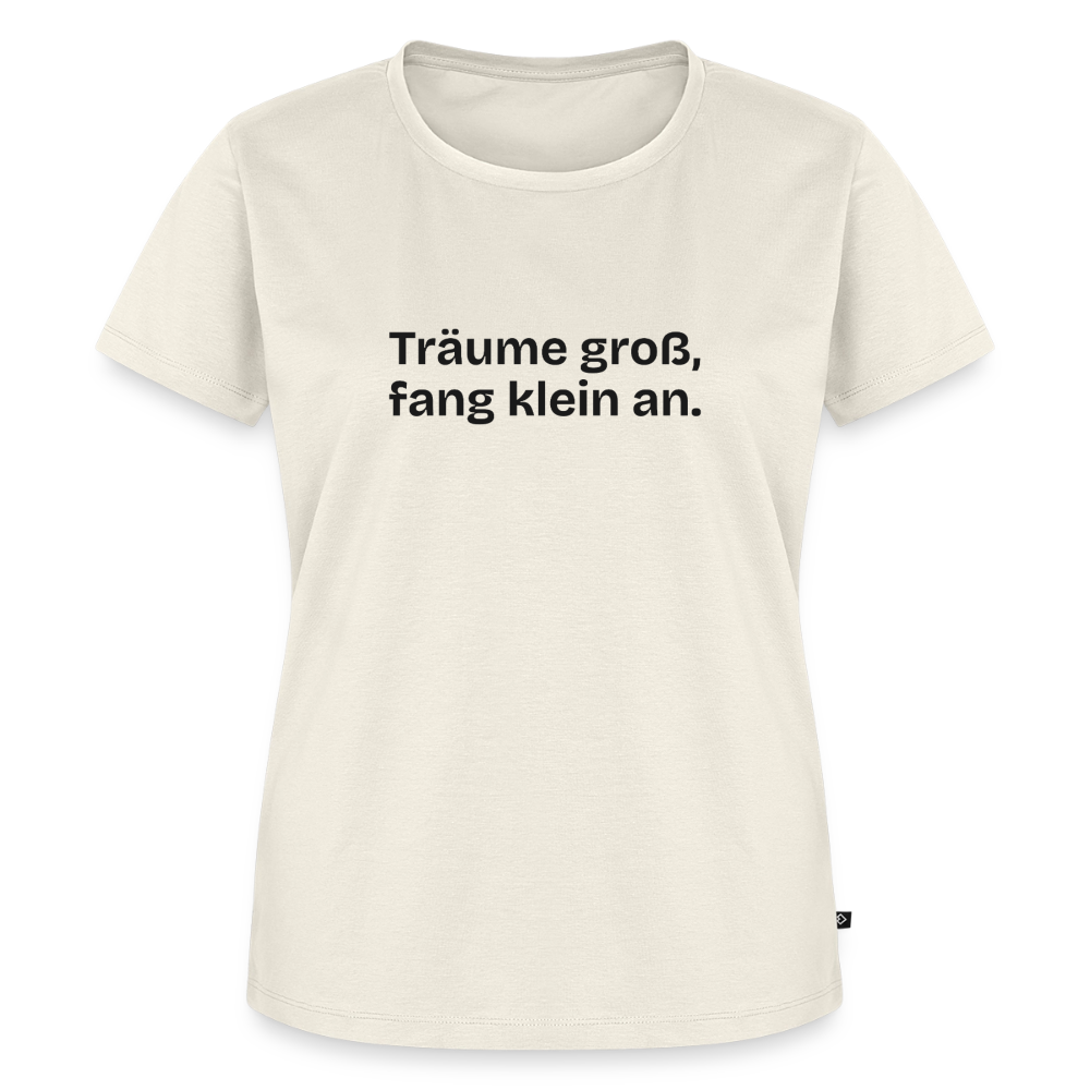 Träume groß, fang klein an. - off white