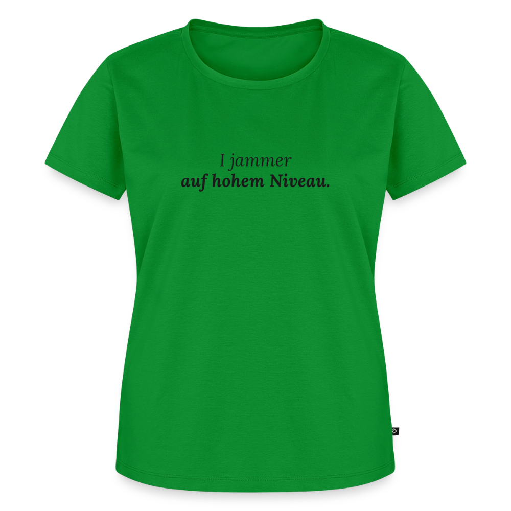 I jammer auf hohem Niveau. - green