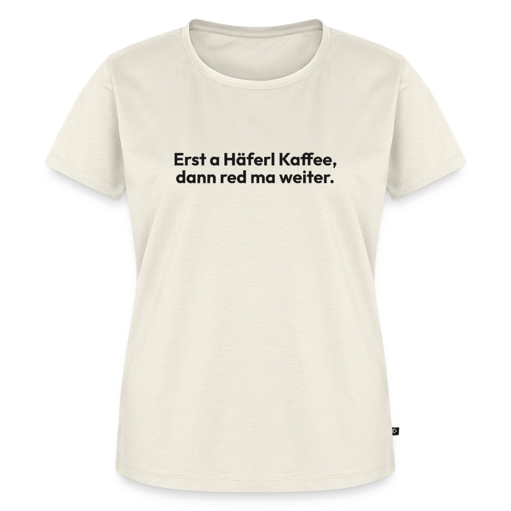 Erst a Häferl Kaffee, dann red Ma weiter. - off white