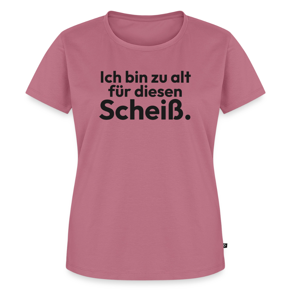Zu alt für diesen Scheiß - mauve