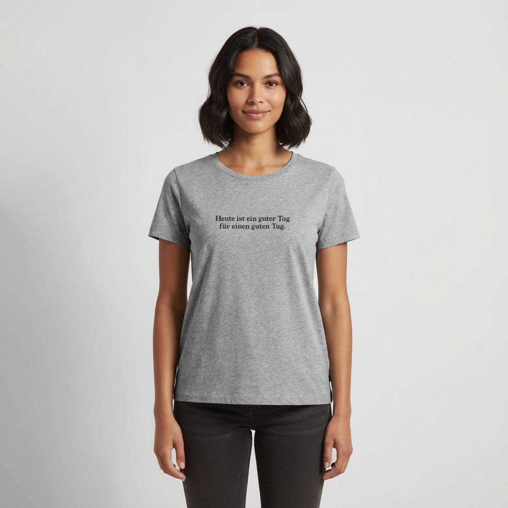 Heute ist ein guter Tag für einen guten Tag. - heather grey