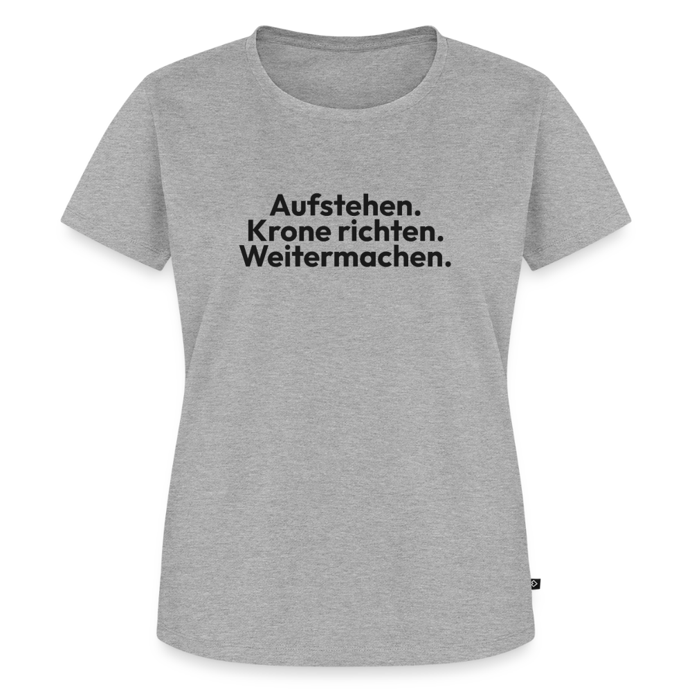 Aufstehen. Krone richten. Weitermachen. - heather grey