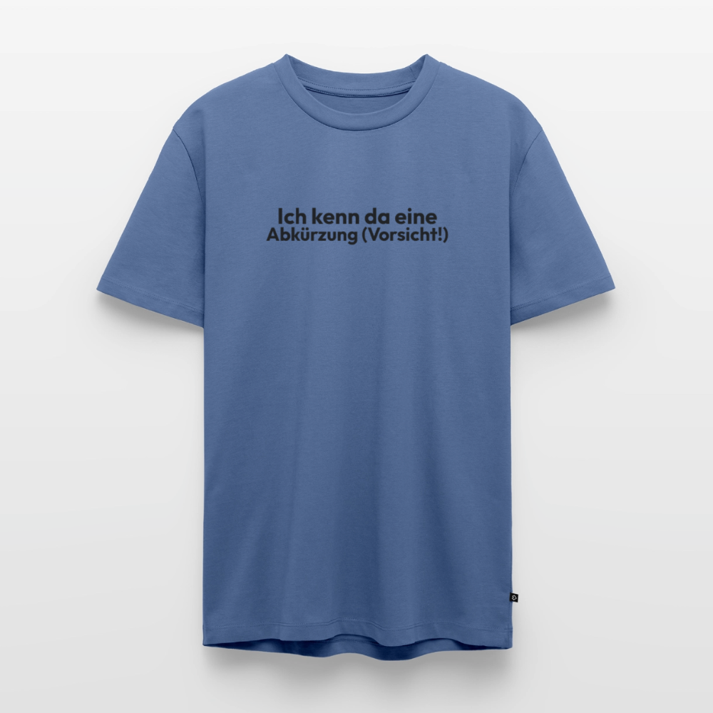 Ich kenne da eine Abkürzung. - stone blue