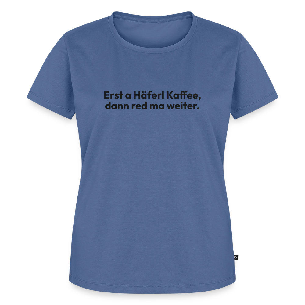 Erst a Häferl Kaffee, dann red Ma weiter. - stone blue