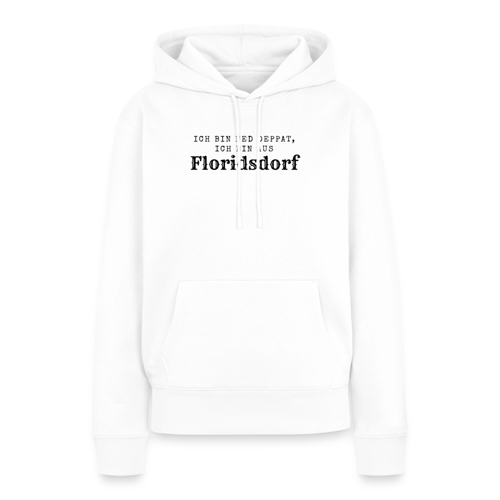 Ich bin ned deppat, ich bin aus Floridsdorf. - white