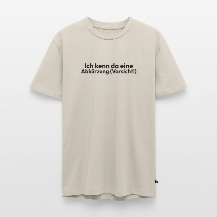 Ich kenne da eine Abkürzung. - beige