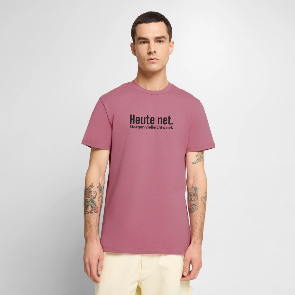 Heute net. Morgen vielleicht a net. - mauve