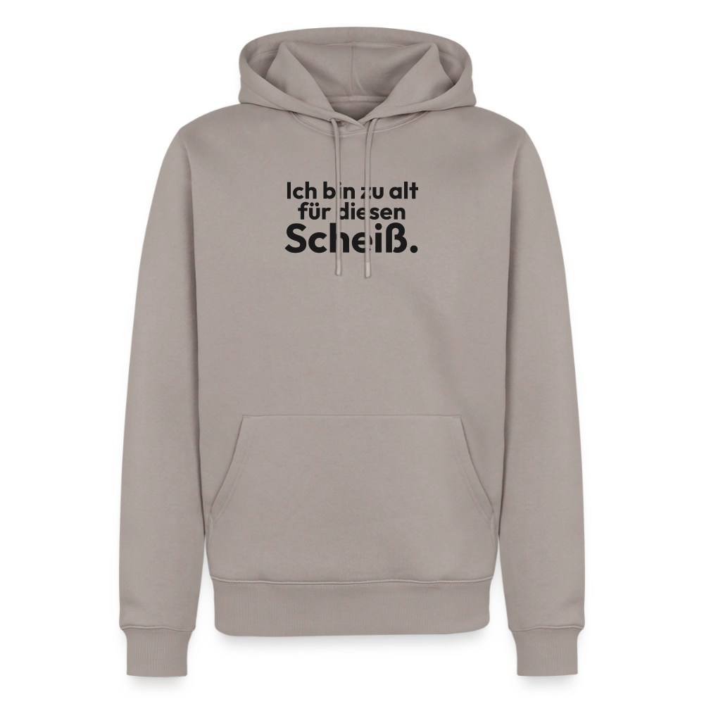 Ich bin zu alt für diesen Scheiß. - taupe