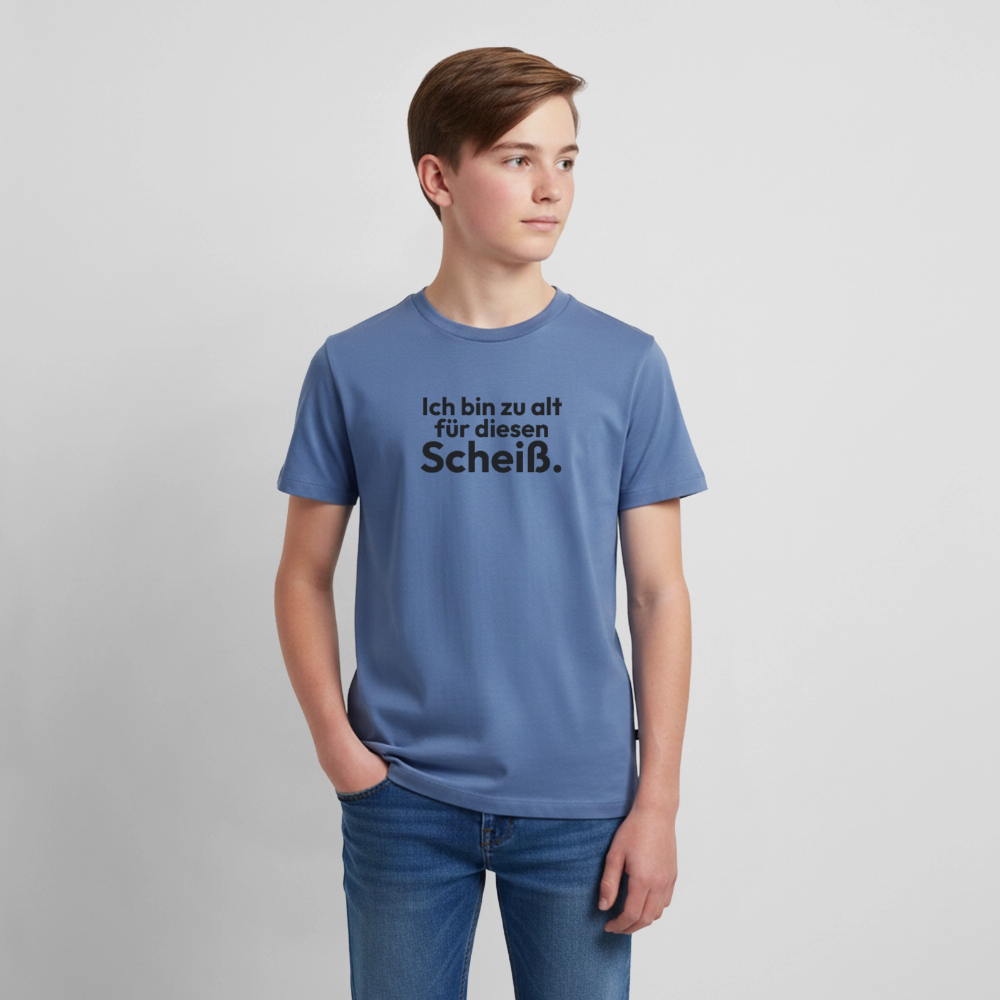 Ich bin zu alt für diesen Scheiß. - stone blue