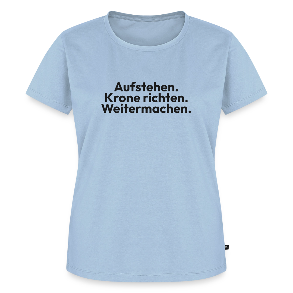 Aufstehen. Krone richten. Weitermachen. - light blue
