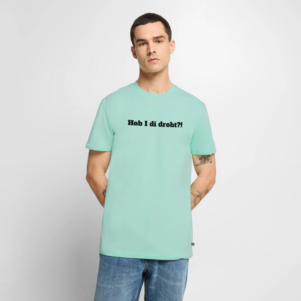 Hob I di droht?! - Mint 