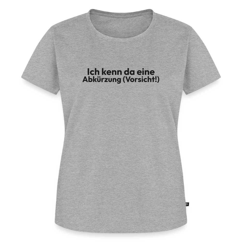 Ich kenne da eine Abkürzung - heather grey