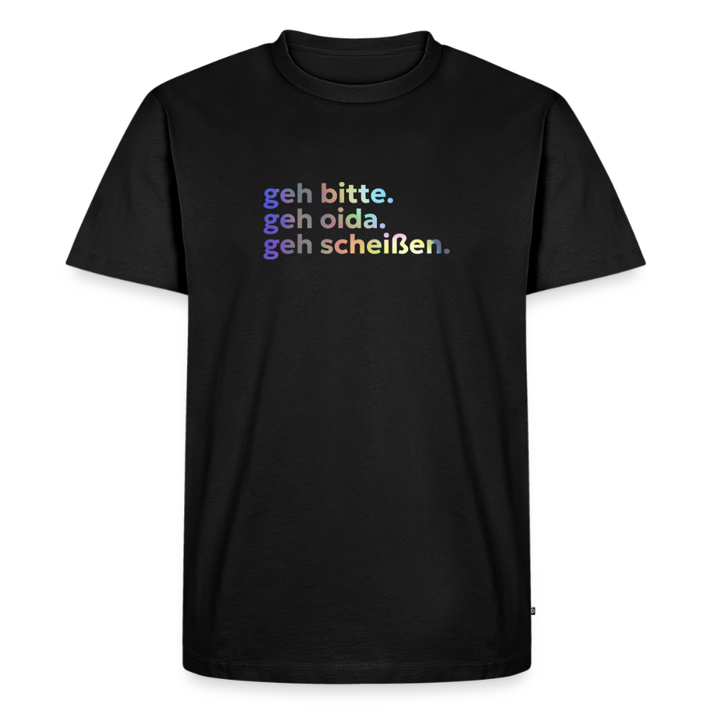 geh bitte. geh oida. geh scheißen. - black