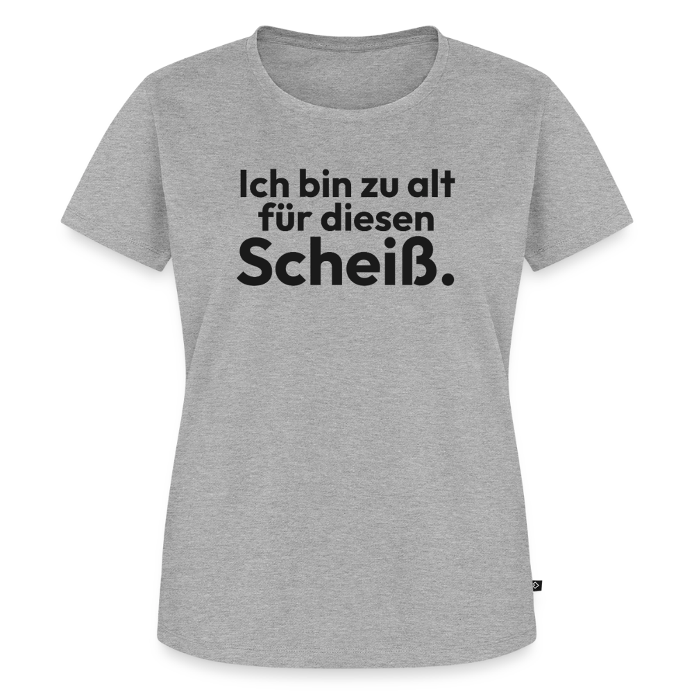 Zu alt für diesen Scheiß - heather grey