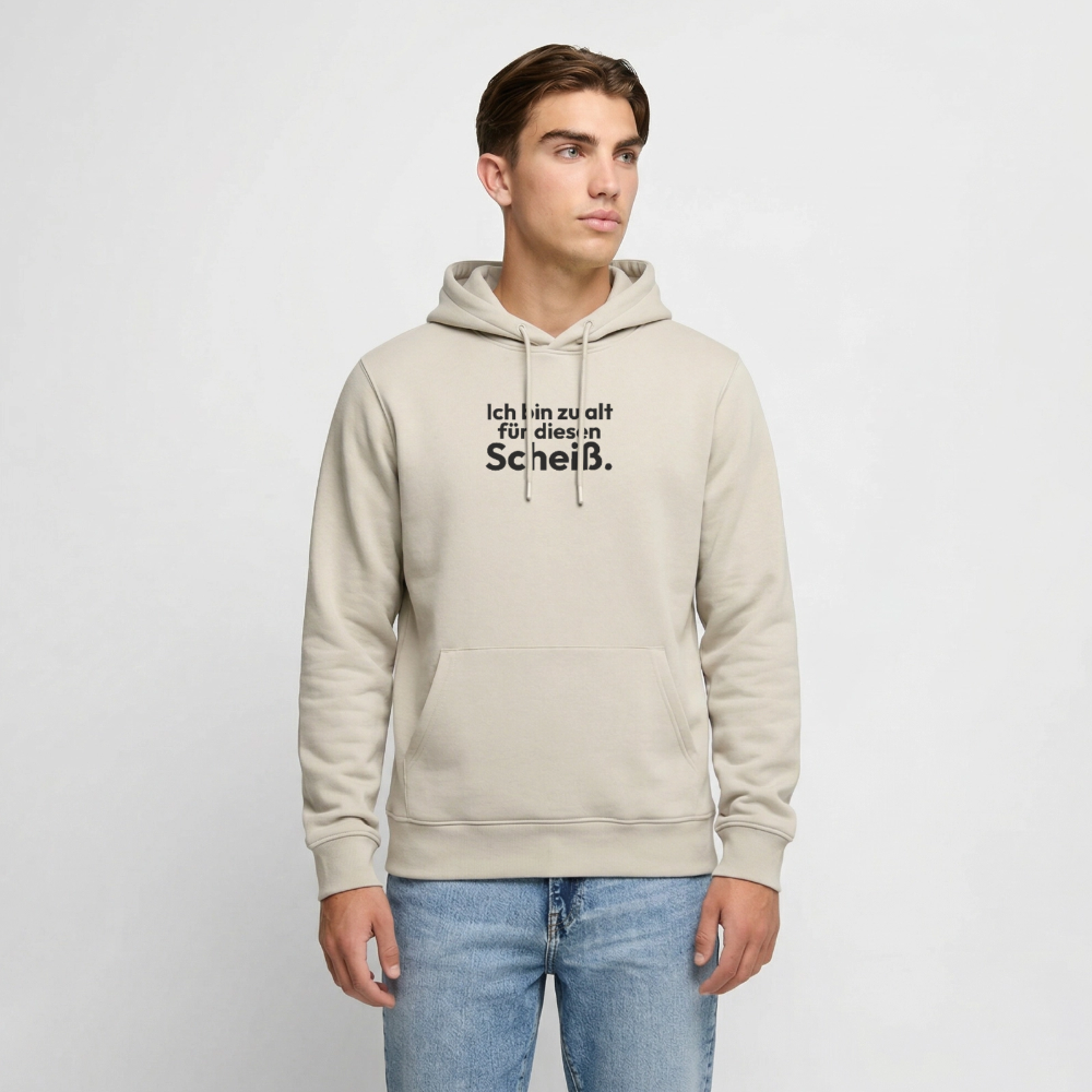 Ich bin zu alt für diesen Scheiß. - beige