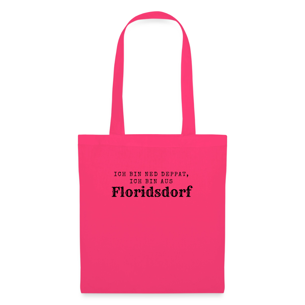 Ich bin ned deppat, ich bin aus Floridsdorf. - azalea