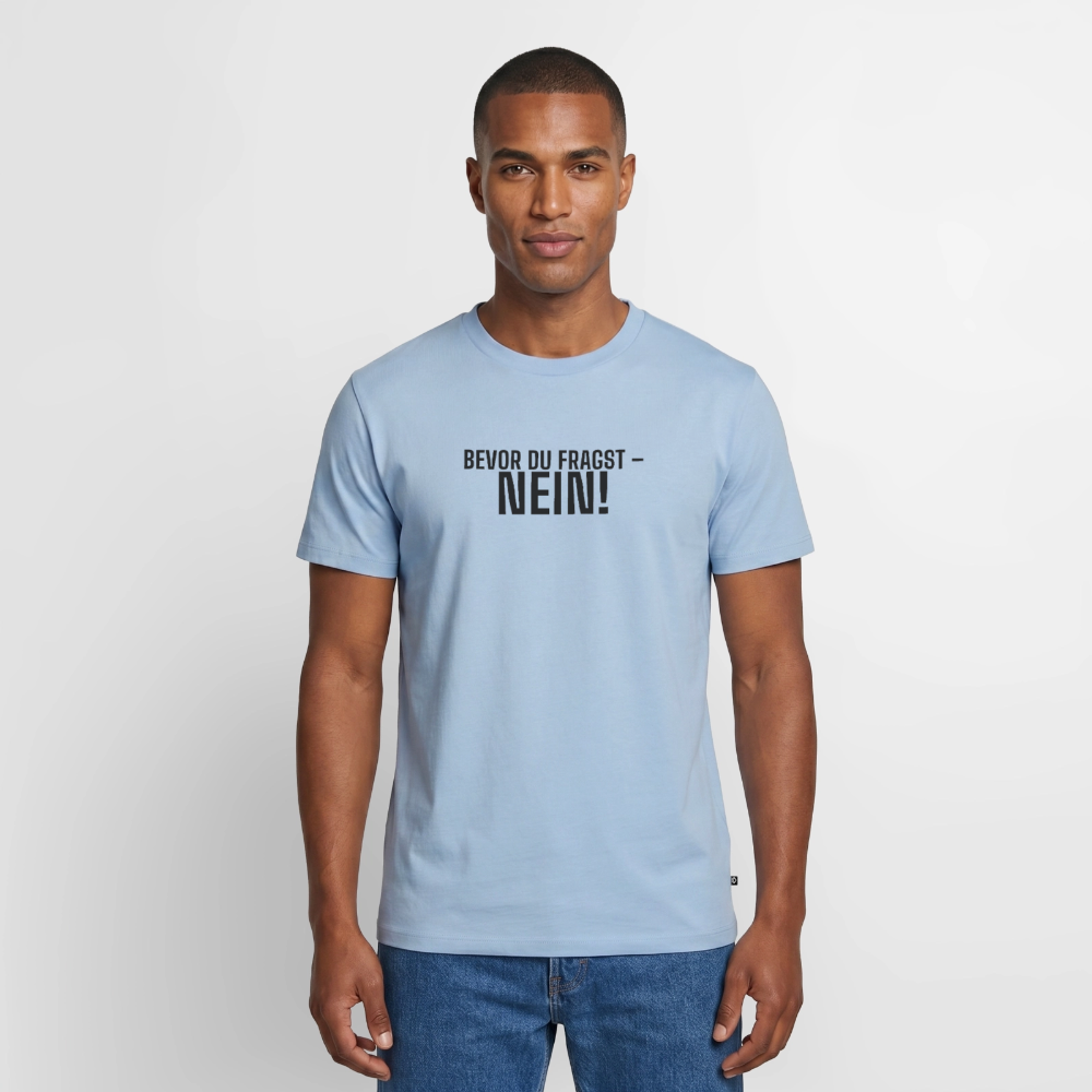 Bevor du fragst - Nein! - light blue