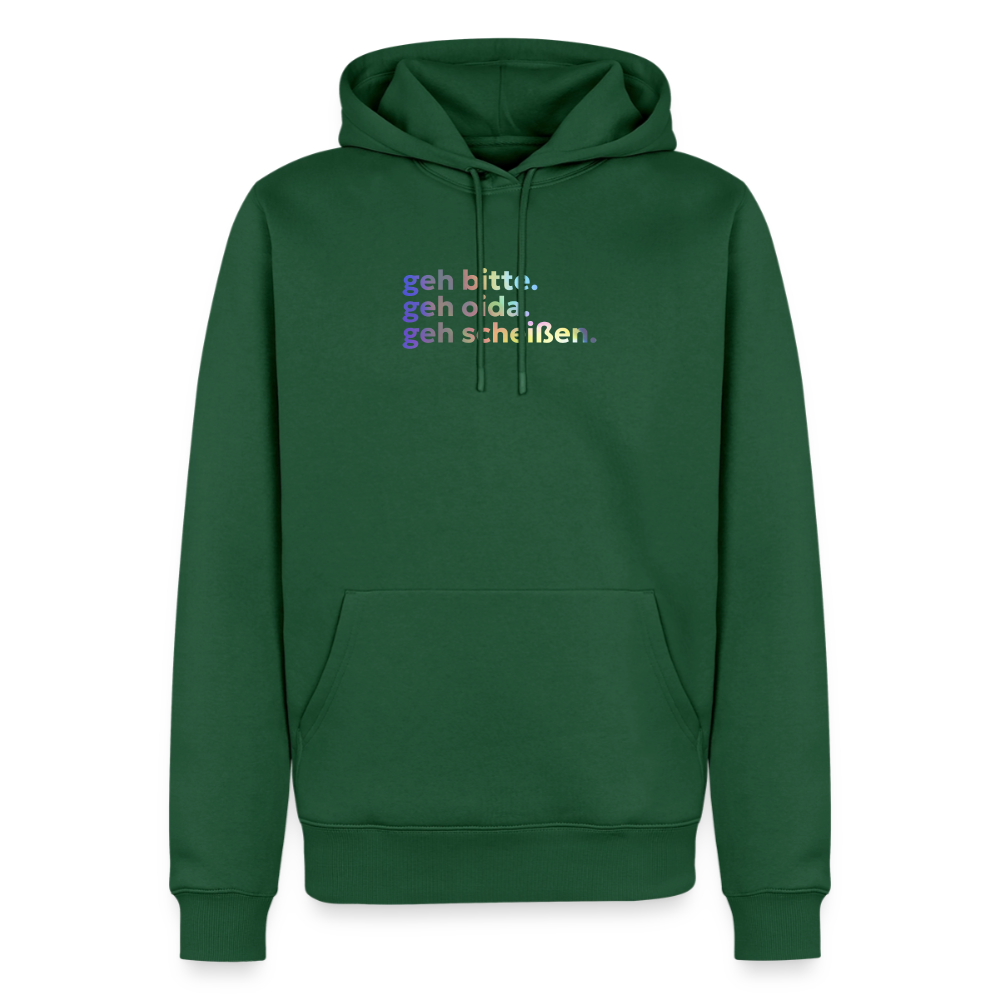 geh bitte. geh oida. geh scheißen. - bottle green