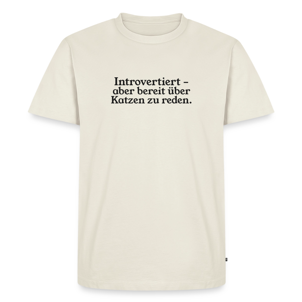 Introvertiert - aber bereit über Katzen zu reden. - off white