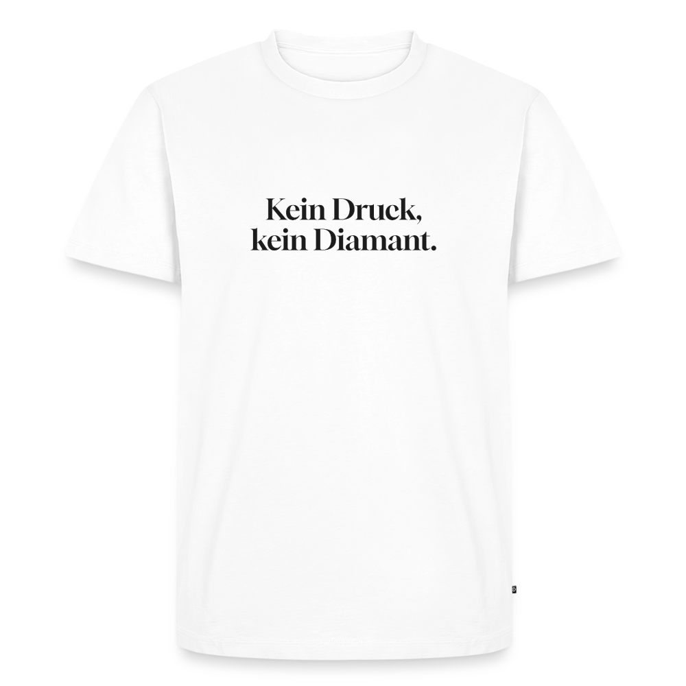 Kein Druck, kein Diamant. - white